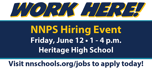 NNPS Hiring Event, June 12 at Heritage High School